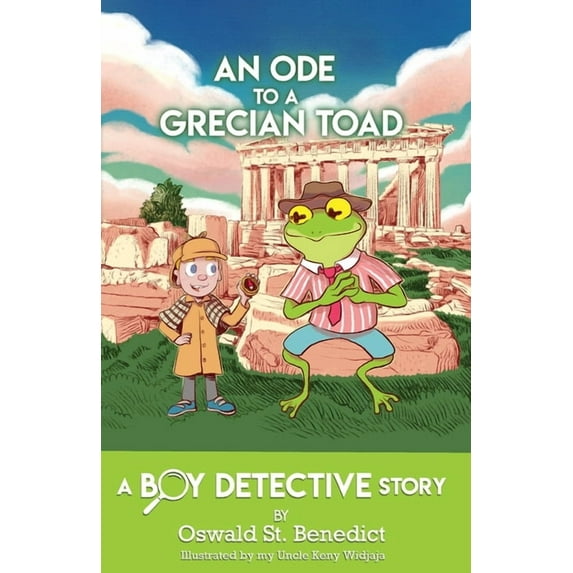 An Ode to a Grecian Toad: A Boy Detective Story, (Paperback)