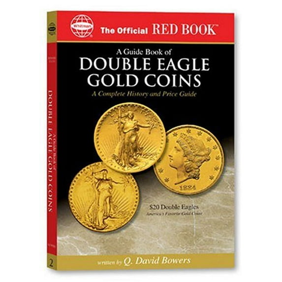 Pre-Owned An Official Red Book: A Guide Book of Double Eagle Gold Coins: A Complete History and Price Guide (Paperback) 079481784X 9780794817848