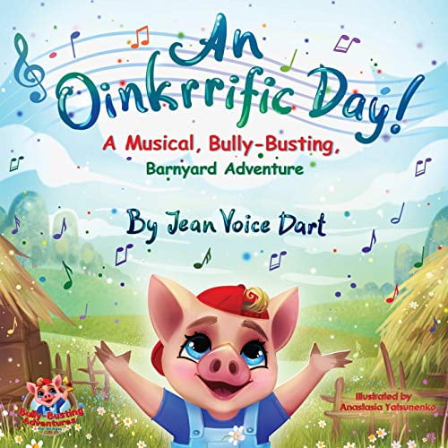 Pre-Owned An Oinkrrific Day!: A Musical, Bully-Busting, Barnyard Adventure: 1 (Bully-Busting Adventures) Paperback