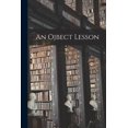 thumbnail image 1 of An Ojbect Lesson [microform], (Paperback), 1 of 1