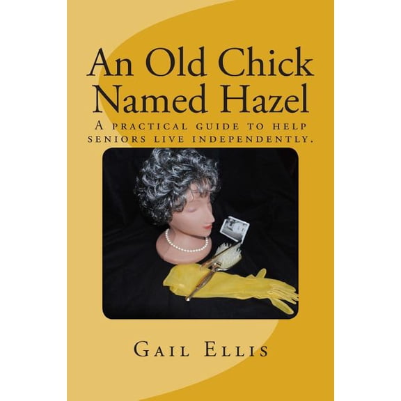 An Old Chick Named Hazel (Paperback)