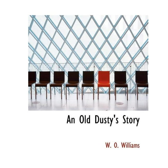 An Old Dusty's Story (Paperback)