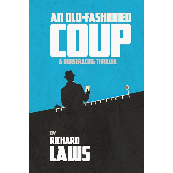 An Old-Fashioned Coup: A horse racing story, (Paperback)