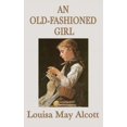 thumbnail image 1 of An Old-Fashioned Girl (Hardcover), 1 of 1