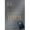 thumbnail image 1 of An Old Jew's Journey to Jesus, 1 of 1