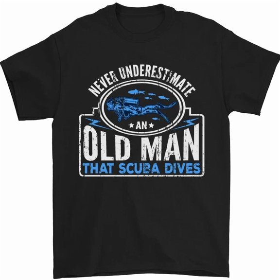 An Old Man That Scuba Dives Diver Diving Mens Womens S-5XL T-Shirt, Unisex T-Shirt