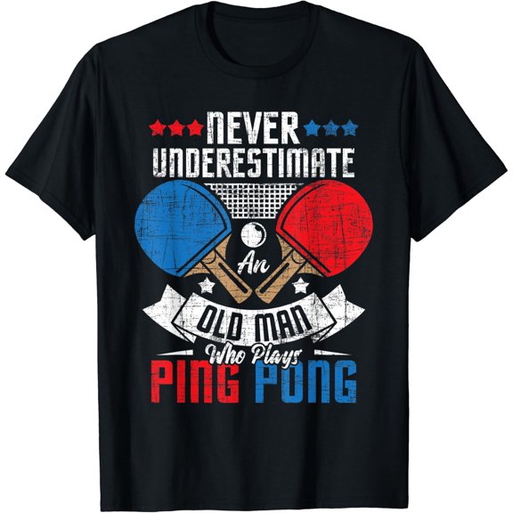An Old Man Who Plays Ping Pong - Table Tennis Player Sports T-Shirt Size S-5XL