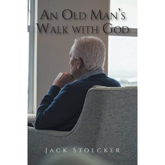 An Old Man's Walk With God, (Paperback)