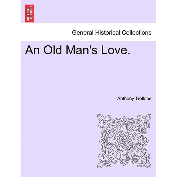 An Old Man's Love., (Paperback)