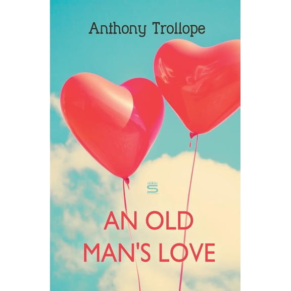 An Old Man's Love, (Paperback)