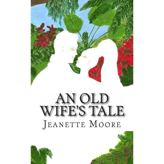 An Old Wife's Tale, (Paperback)