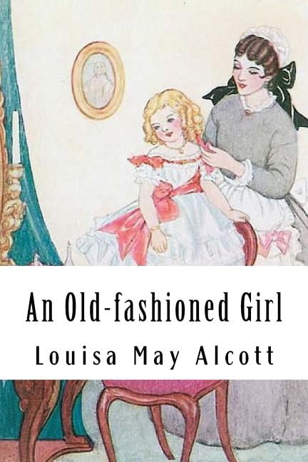An Old-fashioned Girl (Paperback)