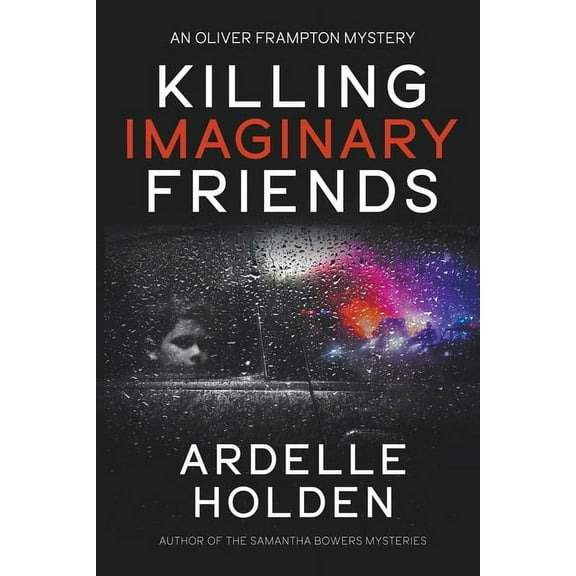 An Oliver Frampton Mystery Killing Imaginary Friends, Book 1, (Paperback)