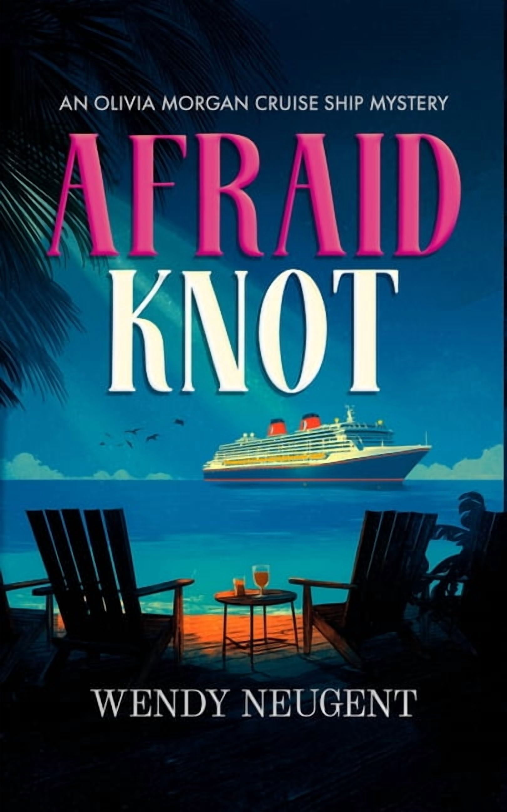 An Olivia Morgan Cruise Ship Mystery Afraid Knot: A Cozy Ship Mystery, Book 4, (Paperback)