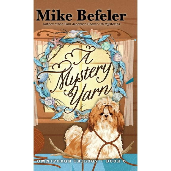 An Omnipodge Mystery A Mystery Yarn, Book 3, (Hardcover)