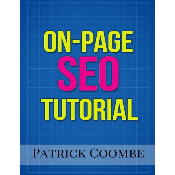An On-Page SEO Tutorial (Paperback)