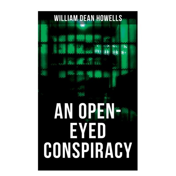 An Open-Eyed Conspiracy: An Idyl of Saratoga, (Paperback)