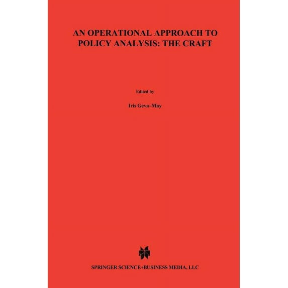 An Operational Approach to Policy Analysis: The Craft: Prescriptions for Better Analysis, (Paperback)