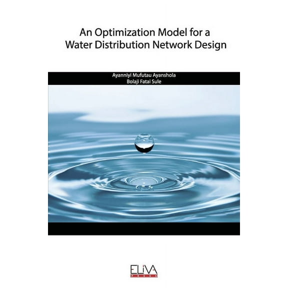 An Optimization Model for a Water Distribution Network Design (Paperback)