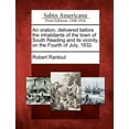 thumbnail image 1 of An Oration, Delivered Before the Inhabitants of the Town of South Reading and Its Vicinity, on the Fourth of July, 1832. (Paperback), 1 of 1