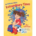 thumbnail image 1 of An Ordinary Kid in Extraordinary Times (Paperback), 1 of 1