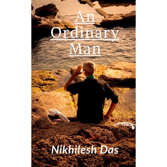 An Ordinary Man: A Journey of Struggle, Sacrifice, and the Pursuit of Purpose, (Paperback)