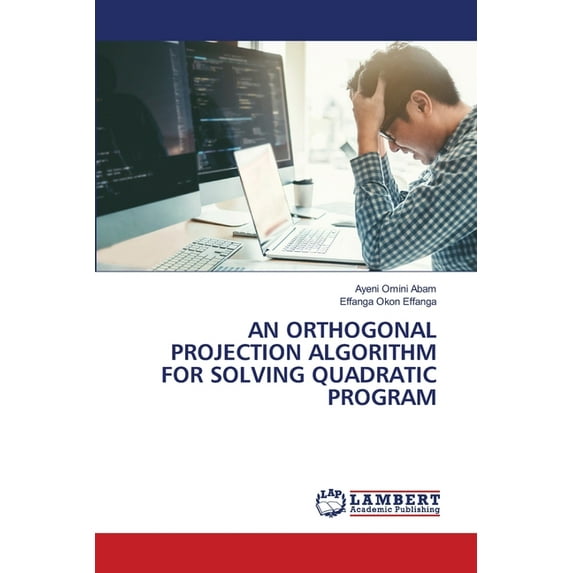 An Orthogonal Projection Algorithm for Solving Quadratic Program, (Paperback)
