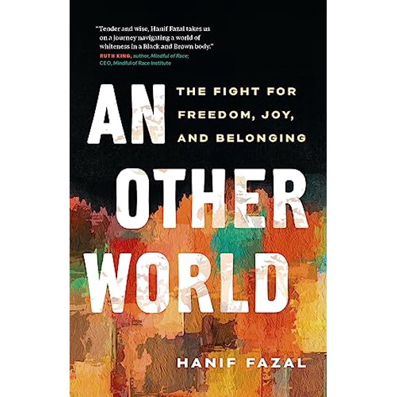 Pre-Owned An Other World: The Fight for Freedom, Joy, and Belonging (Paperback) 1774583313 9781774583319