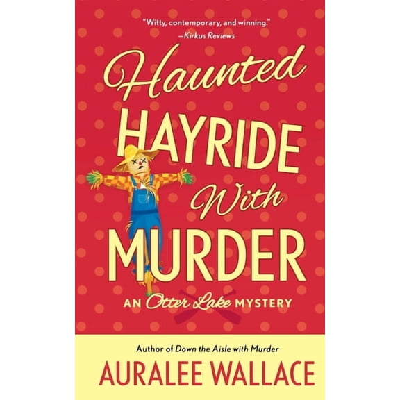 An Otter Lake Mystery: Haunted Hayride with Murder : An Otter Lake Mystery (Series #6) (Paperback)