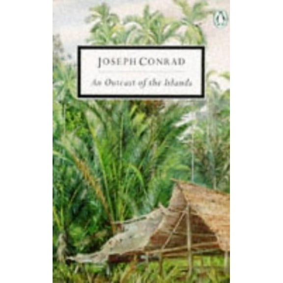 Pre-Owned An Outcast of the Islands (Paperback) 014018032X 9780140180329
