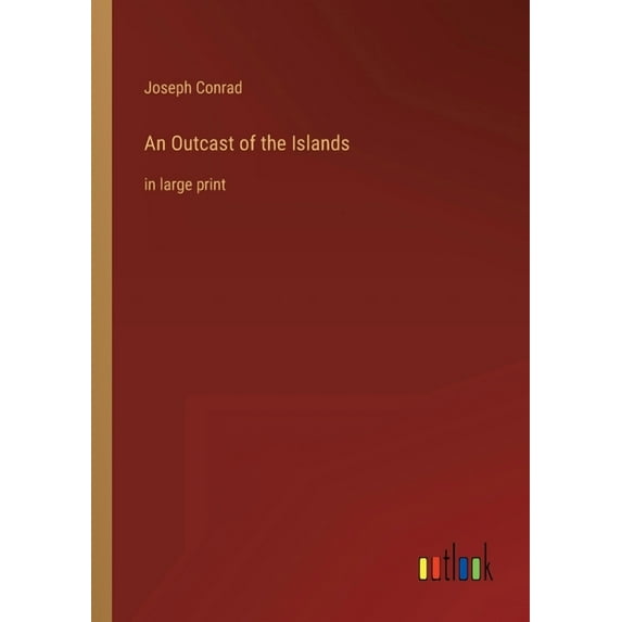 An Outcast of the Islands : in large print (Paperback)