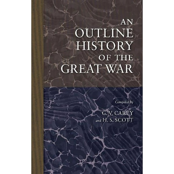 An Outline History of the Great War, (Paperback)