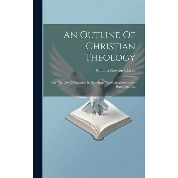 An Outline Of Christian Theology (Hardcover)