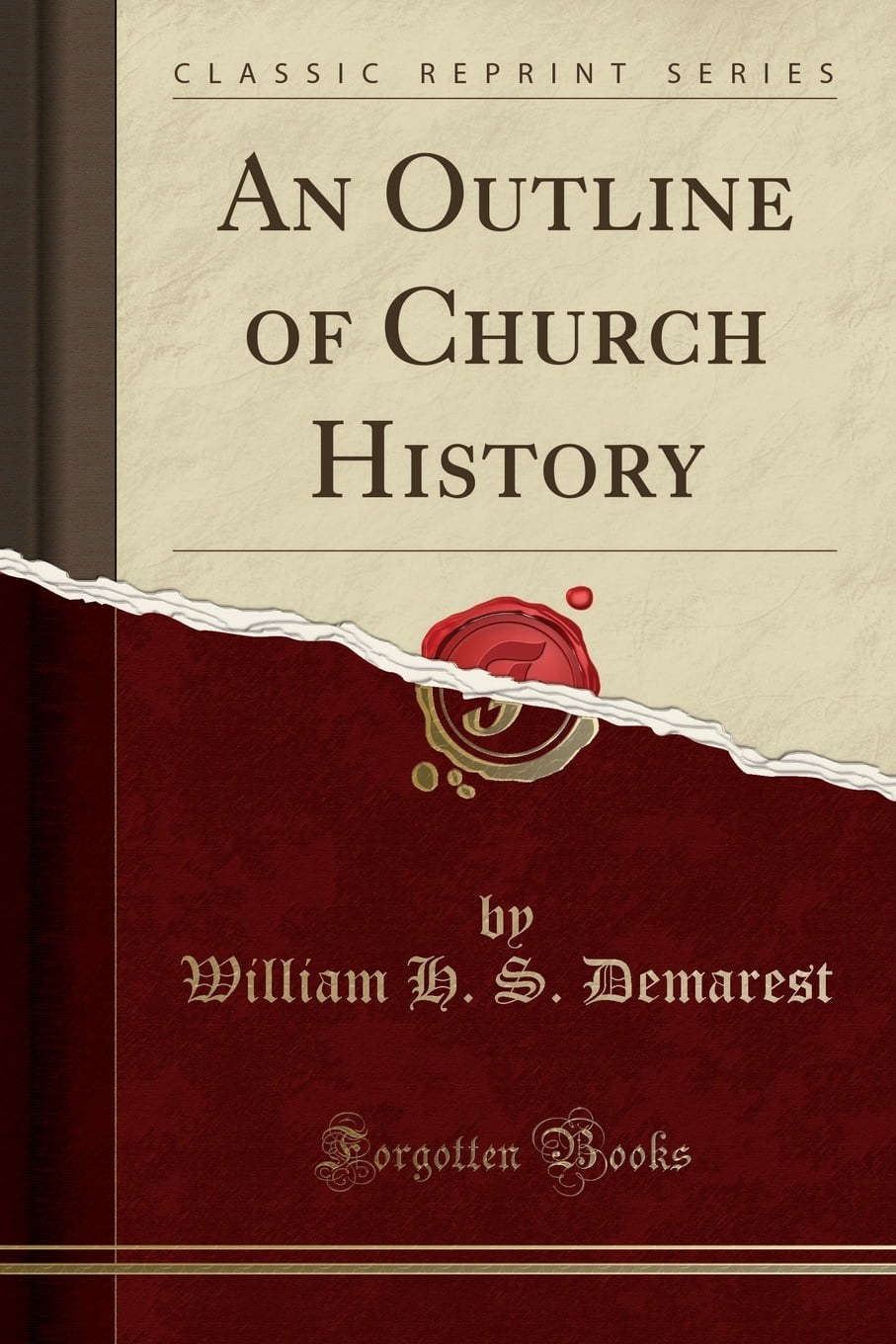 An Outline of Church History (Classic Reprint)