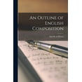 thumbnail image 1 of An Outline of English Composition, (Paperback), 1 of 1