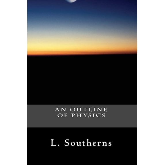 An Outline of Physics