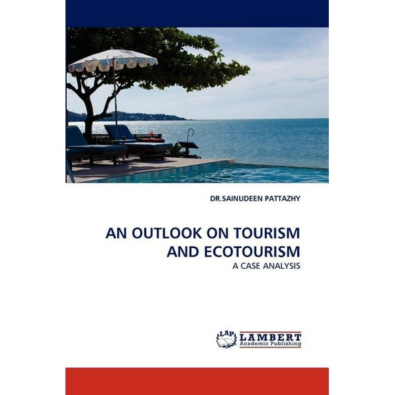 An Outlook on Tourism and Ecotourism