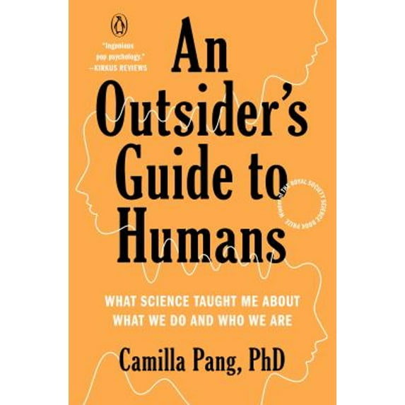 Pre-Owned An Outsider's Guide to Humans: What Science Taught Me about What We Do and Who We Are (Paperback) 1984881655 9781984881656