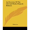 thumbnail image 1 of An Overview Of The Life And Works Of Jacob Behmen (Paperback), 1 of 1