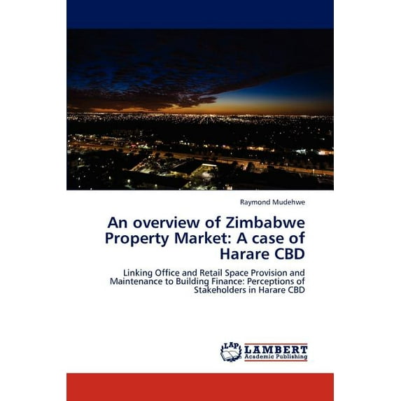 An Overview of Zimbabwe Property Market (Paperback)