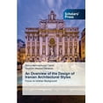 thumbnail image 1 of An Overview of the Design of Iranian Architectural Styles (Paperback), 1 of 1