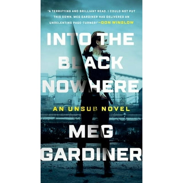 An UNSUB Novel: Into the Black Nowhere : A Novel (Series #2) (Paperback)