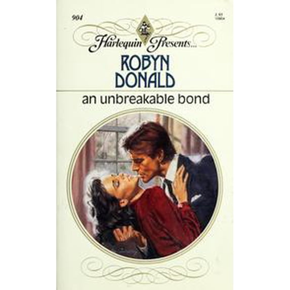 Pre-Owned An Unbreakable Bond (Harlequin Presents, No 904) (Paperback) 0373109040 9780373109043