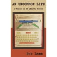 thumbnail image 1 of An Uncommon Life: A Memoir in 50 (Short) Scenes, (Paperback), 1 of 1