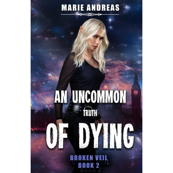 Broken Veil An Uncommon Truth of Dying, Book 2, (Paperback)