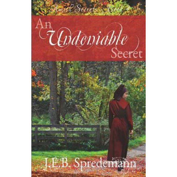 Pre-Owned An Undeniable Secret (Amish Secrets #4) (Paperback) 1940492106 9781940492100