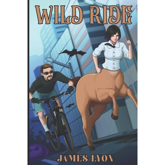 Wild Ride An Unexpected Adventure Paperback 1777420016 9781777420017 James Lyon