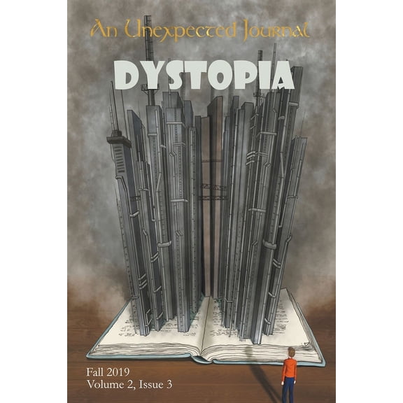 An Unexpected Journal: Dystopia (Paperback) by An Unexpected Journal, Michael S Heiser, John Gillespie