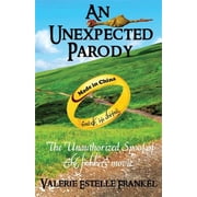 An Unexpected Parody The Unauthorized Spoof of The Hobbit Movie Paperback by Valerie Estelle Frankel