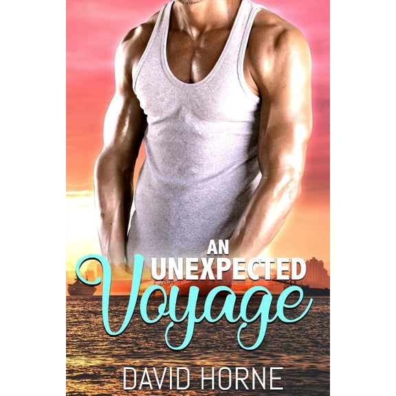 An Unexpected Voyage Paperback 1727159861 9781727159868 David Horne